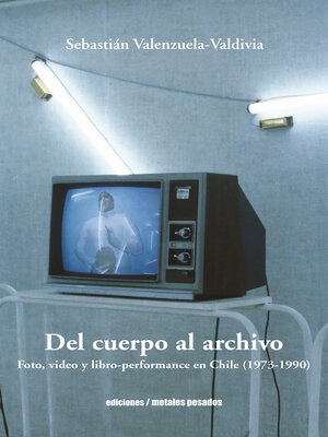 cover image of Del cuerpo al archivo